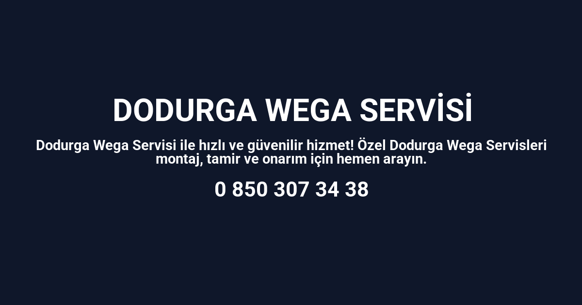 Dodurga Wega Servisi